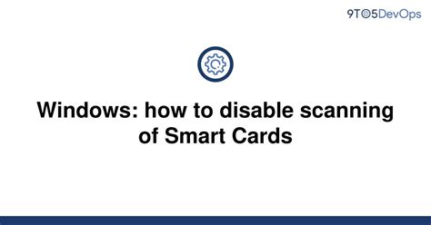 windows 8 smart card disable|disable smart card service.